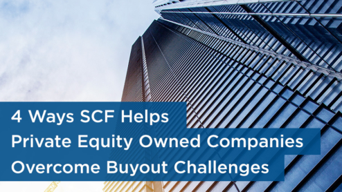 4 Ways Supply Chain Finance Helps Private Equity Owned Companies Overcome Buyout Challenges