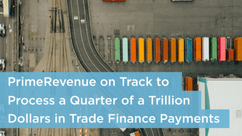 PrimeRevenue On Track to Process a Quarter of a Trillion Dollars in Trade Finance Payments