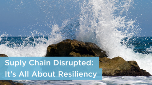 Supply Chain Disrupted: It's All About Resiliency