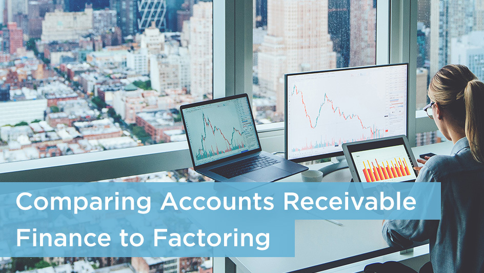 Comparing Accounts Receivable Finance To Factoring - PrimeRevenue