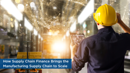 How Supply Chain Finance Brings the Manufacturing Supply Chain to Scale