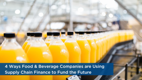 4 Ways Food & Beverage Companies are Using Supply Chain Finance to Fund the Future