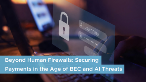 Beyond-Human-Firewalls-Securing-Payments-in-the-Age-of-BEC-and-AI-Threats